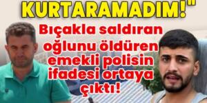 Adana’da Kan Donduran Olay! Baba Oğlunu Öldürdü, Savunması Yürek Burktu