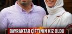 Baykar CEO’su Selçuk Bayraktar üçüncü kez baba oldu .