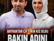 Baykar CEO’su Selçuk Bayraktar üçüncü kez baba oldu .