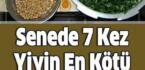 Yılda 7 Kez Yiyin En Kötü Hastalıktan Bile Koruyor,