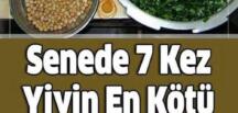 Yılda 7 Kez Yiyin En Kötü Hastalıktan Bile Koruyor,