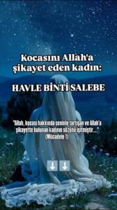 Havle Binti Salebe (r.anha)… Hakkında ayet indirilen sahabe hanım. 