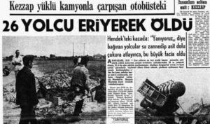 12 AĞUSTOS 1965
Kazada otobüs çok küçük hasar aldı. Kimse yaralanmadı.
Eğer yaşananlar bununla sınırlı kalsaydı, sıradan hasarlı trafik kazası olarak geçecekti kayıtlara.
Ama öyle olmadı.