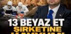 Beyaz et sektörüne dev operasyon! Bakan Gürlek duyurdu: 13 şirkete denetim kayyumu atandı
