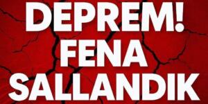 Deprem oldu, fena sallandık.. İşte detaylar