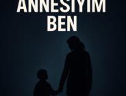 Otizmli bir çocuğun annesiyim ben…