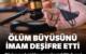 Muskalı ‘büyü’ davası… İmam çözdü mahkeme boşadı